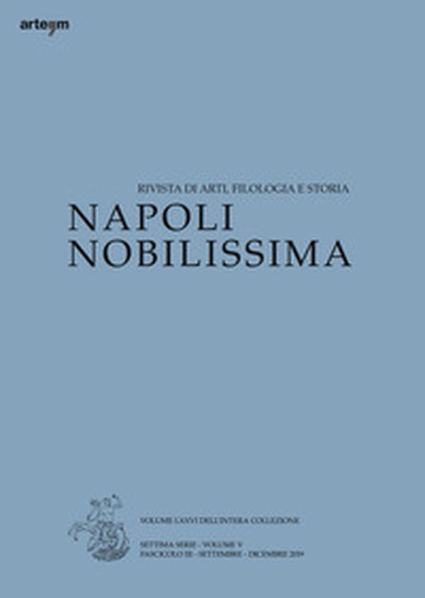 Napoli nobilissima. Rivista di arti, filologia e storia. Settima serie - Librerie.coop Napoli nobilissima. Rivista di arti, filologia e storia. Settima serie - Librerie.coop