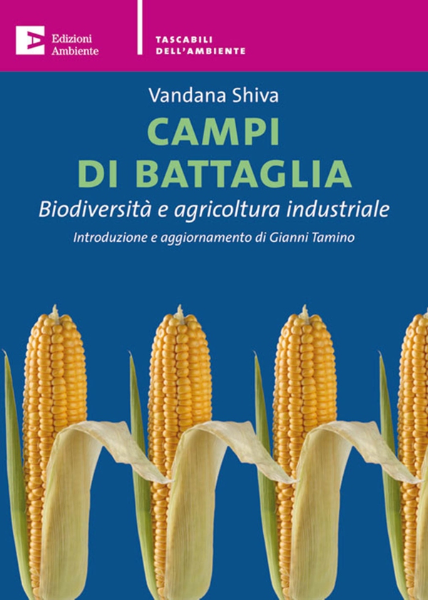 Campi di battaglia. Biodiversità e agricoltura industriale - Librerie.coop Campi di battaglia. Biodiversità e agricoltura industriale - Librerie.coop