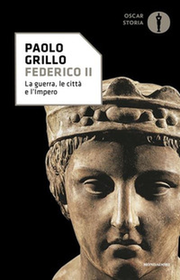 Federico II. La guerra, le città e l'impero - Librerie.coop Federico II. La guerra, le città e l'impero - Librerie.coop