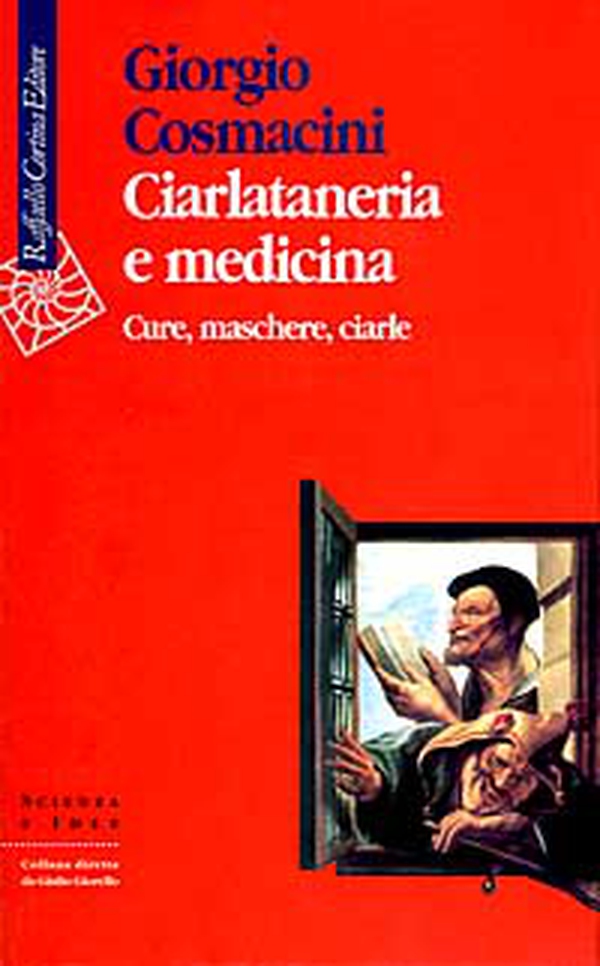 Ciarlataneria e medicina. Cure, maschere, ciarle - Librerie.coop Ciarlataneria e medicina. Cure, maschere, ciarle - Librerie.coop