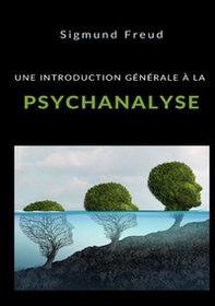 Une introduction générale à la psychanalyse - Librerie.coop