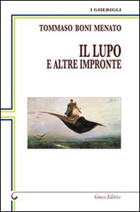 Il lupo e altre impronte - Librerie.coop Il lupo e altre impronte - Librerie.coop