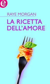 La ricetta dell'amore (eLit) - Librerie.coop La ricetta dell'amore (eLit) - Librerie.coop