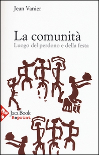 La comunità. Luogo del perdono e della festa - Librerie.coop