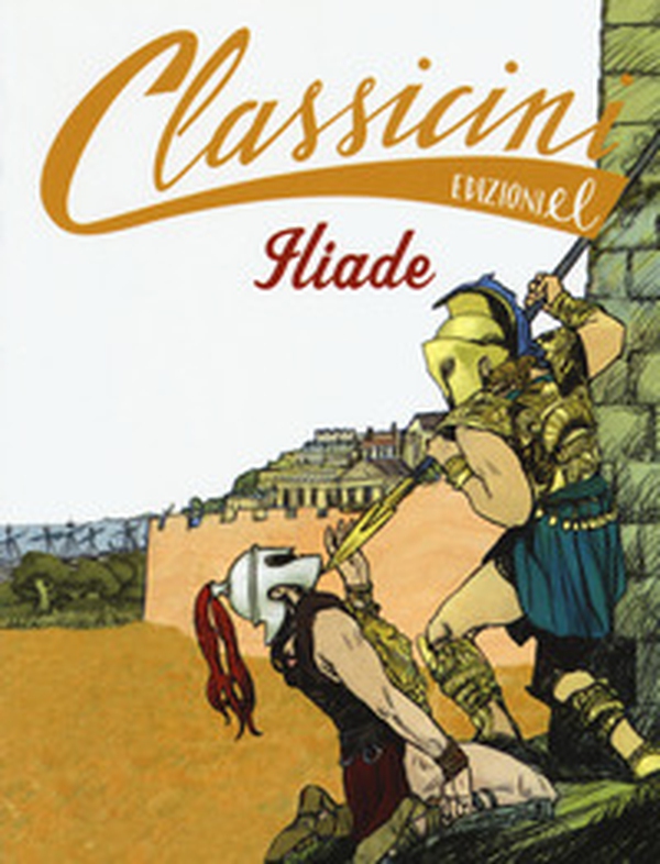 Iliade da Omero. Classicini - Librerie.coop Iliade da Omero. Classicini - Librerie.coop
