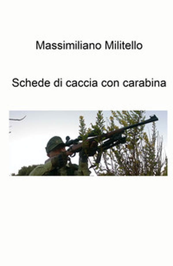 Schede di caccia con carabina - Librerie.coop Schede di caccia con carabina - Librerie.coop