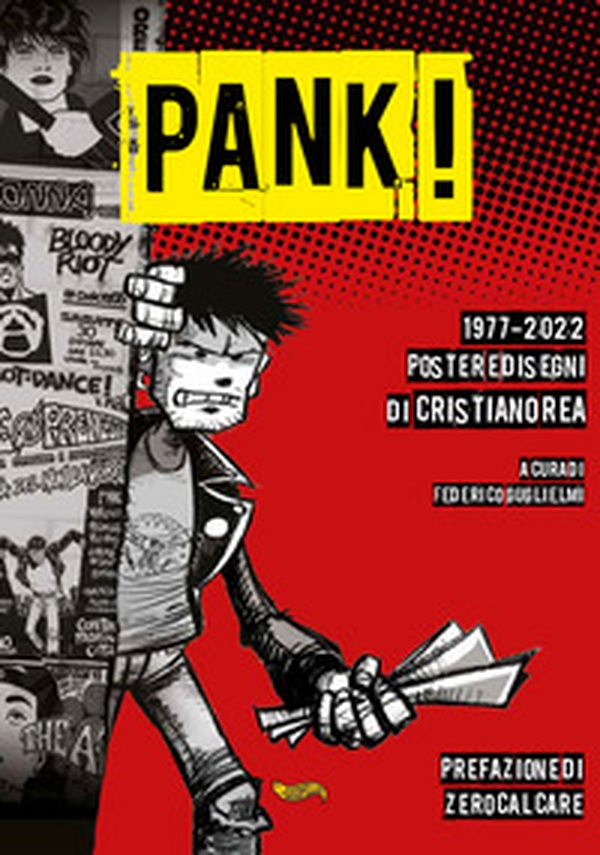 Pank! 1977-2022 Poster e disegni di Cristiano Rea - Librerie.coop Pank! 1977-2022 Poster e disegni di Cristiano Rea - Librerie.coop