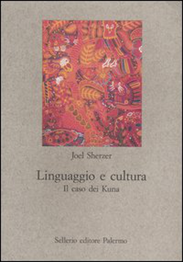 Linguaggio e cultura. Il caso dei Kuna - Librerie.coop Linguaggio e cultura. Il caso dei Kuna - Librerie.coop