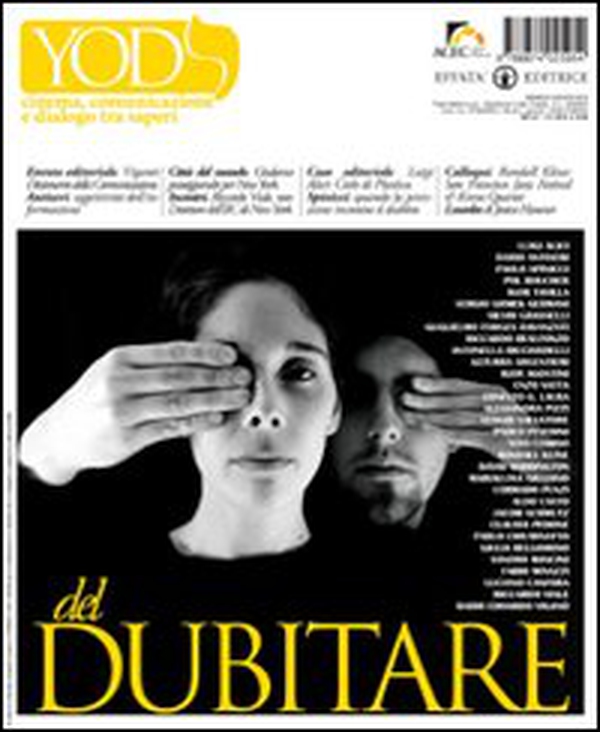 Yod. Cinema, comunicazione e dialogo tra saperi vol. 4-5 (2010): Del dubitare - Librerie.coop Yod. Cinema, comunicazione e dialogo tra saperi vol. 4-5 (2010): Del dubitare - Librerie.coop