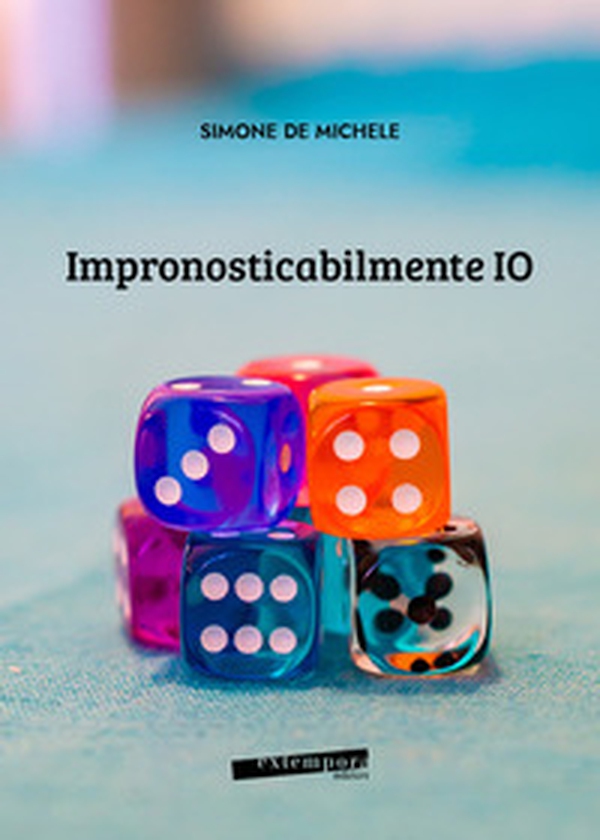 Impronosticabilmente IO - Librerie.coop Impronosticabilmente IO - Librerie.coop