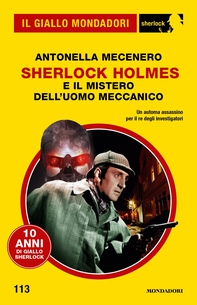 Sherlock Holmes e il mistero dell'uomo meccanico (Il Giallo Mondadori Sherlock) - Librerie.coop Sherlock Holmes e il mistero dell'uomo meccanico (Il Giallo Mondadori Sherlock) - Librerie.coop