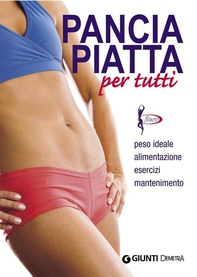 Pancia piatta per tutti - Librerie.coop Pancia piatta per tutti - Librerie.coop