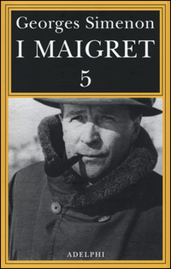 I Maigret: La casa del giudice-Cécilie è morta-Firmato Picpus-Félicie-L'ispettore Cadavere - Vol. 5 - Librerie.coop I Maigret: La casa del giudice-Cécilie è morta-Firmato Picpus-Félicie-L'ispettore Cadavere - Vol. 5 - Librerie.coop
