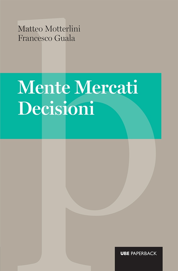 Mente Mercati Decisioni - Librerie.coop Mente Mercati Decisioni - Librerie.coop