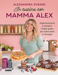 In cucina con mamma Alex - Librerie.coop