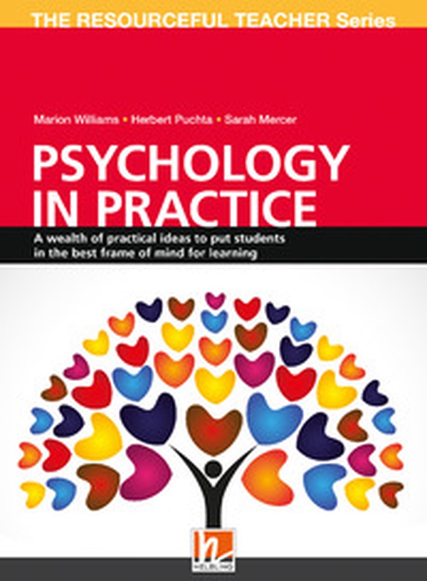 Psychology in practice. A wealth of practical ideas to put students in the best frame of mind for learning. The resourceful teacher Series - Librerie.coop Psychology in practice. A wealth of practical ideas to put students in the best frame of mind for learning. The resourceful teacher Series - Librerie.coop