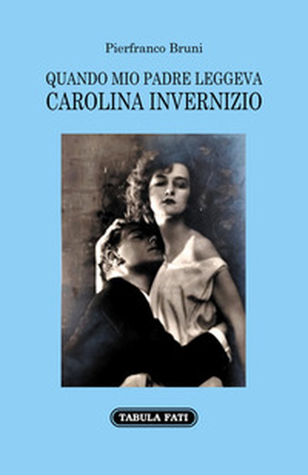Quando mio padre leggeva Carolina Invernizio - Librerie.coop Quando mio padre leggeva Carolina Invernizio - Librerie.coop