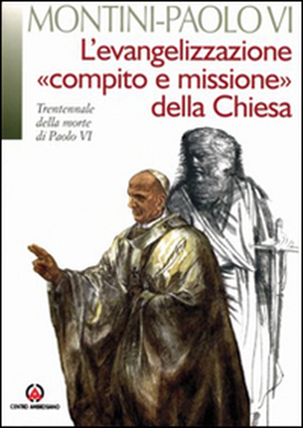 L'evangelizzazione, «compito e missione» della Chiesa - Librerie.coop L'evangelizzazione, «compito e missione» della Chiesa - Librerie.coop