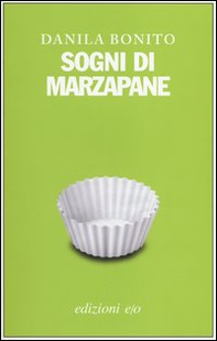 Sogni di marzapane - Librerie.coop Sogni di marzapane - Librerie.coop