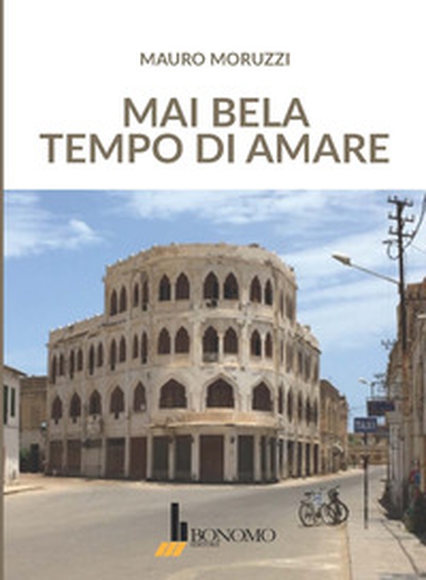 Mai bela tempo di amare - Librerie.coop Mai bela tempo di amare - Librerie.coop