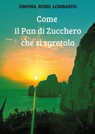 Come il pan di zucchero che si sgretola - Librerie.coop