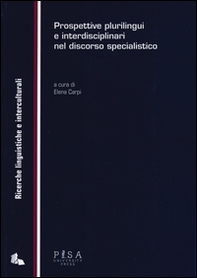 Prospettive plurilingui e interdisciplinari nel discorso specialistico - Librerie.coop Prospettive plurilingui e interdisciplinari nel discorso specialistico - Librerie.coop