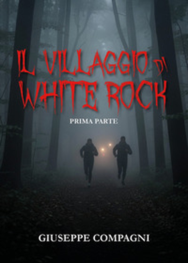 Il villaggio di White Rock - Vol. 1 - Librerie.coop