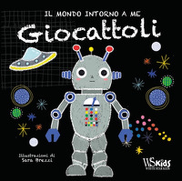 Giocattoli. Il mondo intorno a me - Librerie.coop Giocattoli. Il mondo intorno a me - Librerie.coop