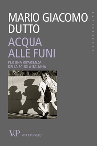 Acqua alle funi. Per una ripartenza della scuola italiana - Librerie.coop