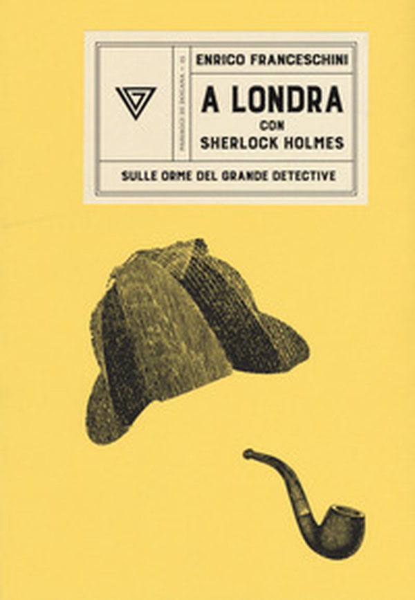 A Londra con Sherlock Holmes sulle orme del grande detective - Librerie.coop A Londra con Sherlock Holmes sulle orme del grande detective - Librerie.coop