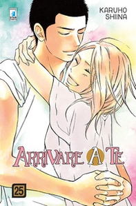 Arrivare a te - Vol. 25 - Librerie.coop Arrivare a te - Vol. 25 - Librerie.coop