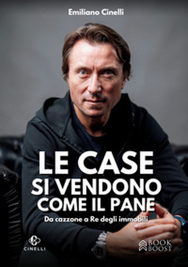 Le case si vendono come il pane. Da ca**one a re degli immobili - Librerie.coop