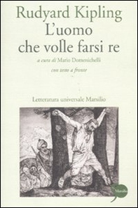 L'uomo che volle farsi re. Testo inglese a fronte - Librerie.coop