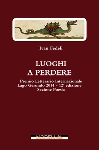 Luoghi a perdere - Note di sguardo - Librerie.coop Luoghi a perdere - Note di sguardo - Librerie.coop
