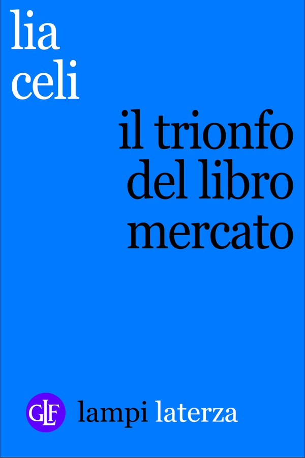 Il trionfo del libro mercato - Librerie.coop Il trionfo del libro mercato - Librerie.coop
