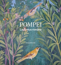 Pompei. La domus romana - Librerie.coop