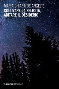 Coltivare la felicità, abitare il desiderio - Librerie.coop Coltivare la felicità, abitare il desiderio - Librerie.coop