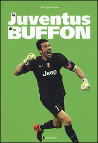 La Juventus di Buffon - Librerie.coop