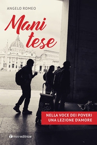 Mani tese. Nella voce dei poveri una lezione d'amore - Librerie.coop