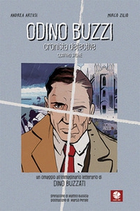 Odino Buzzi. Cronista detective. Un omaggio all'immaginario letterario di Dino Buzzati - Librerie.coop