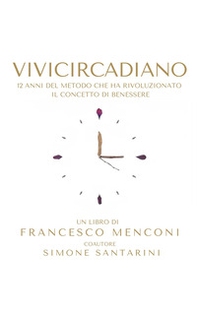 Vivicircadiano il libro. La tua vita è adesso - Librerie.coop Vivicircadiano il libro. La tua vita è adesso - Librerie.coop