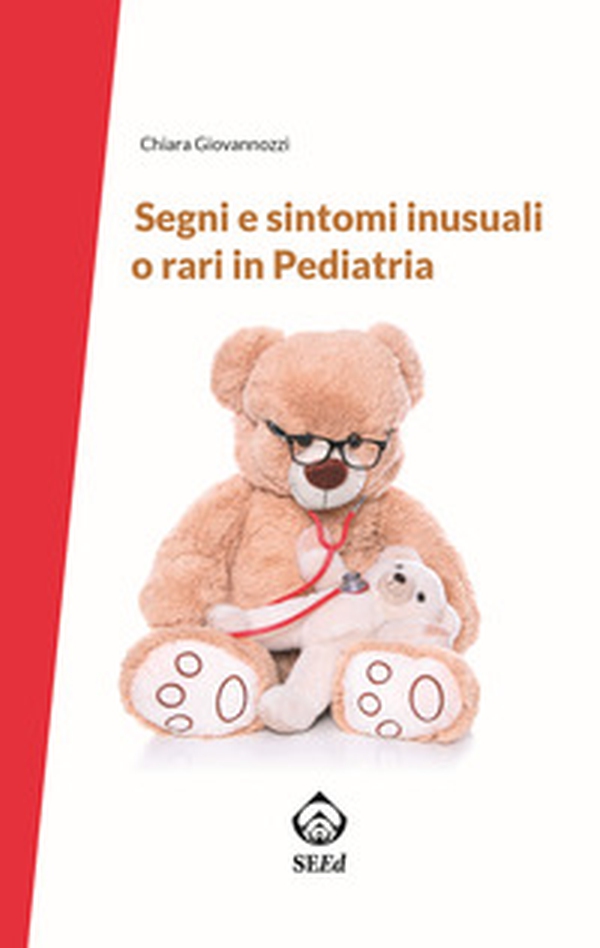 Segni e sintomi inusuali o rari in pediatria - Librerie.coop Segni e sintomi inusuali o rari in pediatria - Librerie.coop