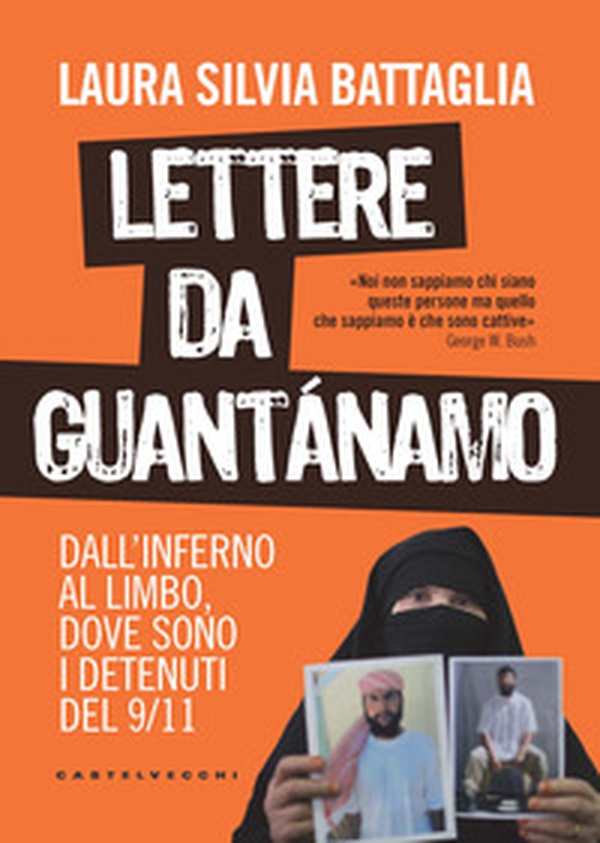 Lettere da Guantánamo. Dall'inferno al limbo, dove sono i detenuti del 9/11 - Librerie.coop Lettere da Guantánamo. Dall'inferno al limbo, dove sono i detenuti del 9/11 - Librerie.coop