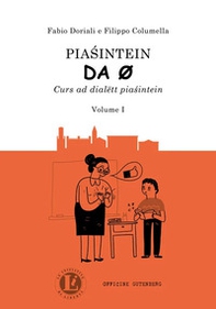 Piasintein da 0. Curs ad dialëtt pia?intein - Vol. 1 - Librerie.coop