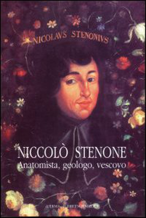Niccolò Stenone (1638-1686): anatomista, geologo, vescovo - Vol. 31 - Librerie.coop