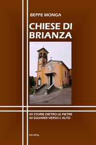 Chiese di Brinza. 40 storie dietro le pietre, 40 sguardi verso l'alto. - Librerie.coop