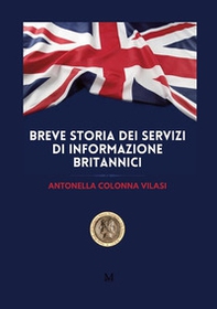 Breve storia dei servizi di informazione britannici - Librerie.coop