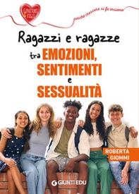 Ragazzi e ragazze tra emozioni, sentimenti e sessualità - Librerie.coop