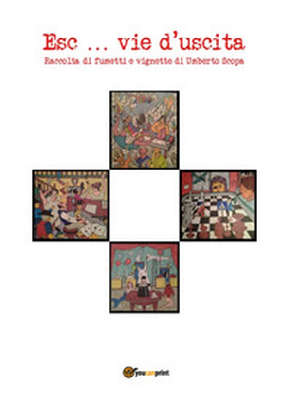 Esc... vie d'uscita - Librerie.coop Esc... vie d'uscita - Librerie.coop