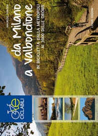 Da Milano a Valbondione. In bicicletta dalla metropoli ai 3000 delle Orobie - Librerie.coop